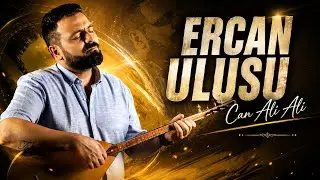 Ercan Ulusu - Can Ali Ali &copy; 2023 [Ulusu M&uuml;zik]