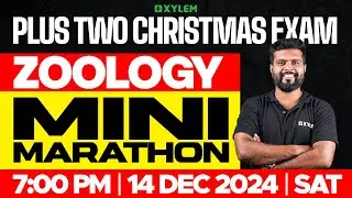 Plus Two Christmas Exam Zoology | Mini Marathon | Xylem Plus Two