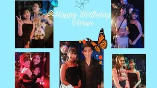 Varun's Birthday Vlog @GraaceGirdhar@VarunBuddhadev