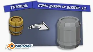 Blender 3.0 Como Bakear un PROP desde 0 - [ Barril (barrel) 🪵]