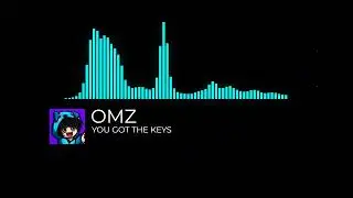 Omz - You Got The Keys [Omz Label Release]