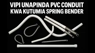 JINSI YA KUPINDA PVC CONDUIT 20MM KWA KUTUMIA SPRING BENDER