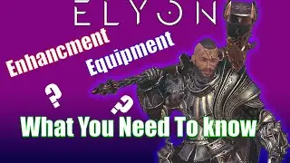 Elyon Equipment and enhancements?