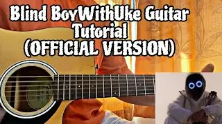 Blind - BoyWithUke // Guitar Tutorial with Chords(Original Version)