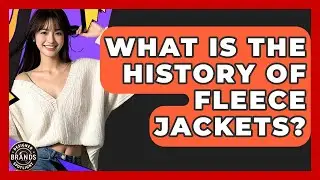 What Is The History Of Fleece Jackets? - Designer Brands Spotlight