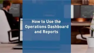 How to Use Operations Dashboard and Reports Feature | FleetUp