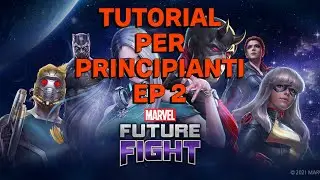 Marvel future Fight ITA Guida Alle Basi Del Gioco EP 2