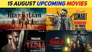 Top 10 Upcoming 15th August Release Movies in 2024 || (Hindi) South Upcoming Films | Stree 2 | Vedda