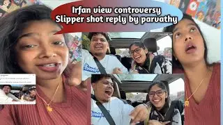 Vj parvathy angry reply to Irfan views cheap behavior #irfan #vjparvathy #vjpaaru #controversyvideo