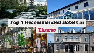 Top 7 Recommended Hotels In Thurso | Best Hotels In Thurso