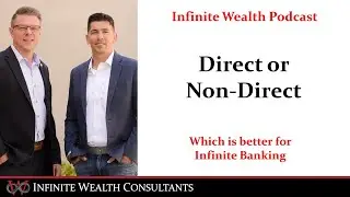 Direct vs Non Direct What is Better for Infinite Banking