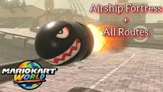 Mario Kart World: Airship Fortress + All Routes