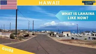 What is Lahaina Like Now for Tourism - Post Maui Hawaii Fire