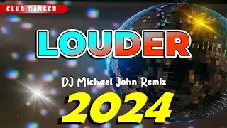 BEST OF CLUB BANGER REMIX 2024 - Louder (Dj Michael John Remix) TikTok Viral