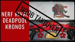 Noob Takeover - Nerf Rival Deadpool Kronos
