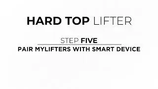 SmarterHome Hard Top Lifter &ndash; Step 5: Pairing MyLifters with Smartphone via MyLifter App