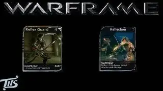 Warframe 10 &spades;  Reflex Guard and Reflection