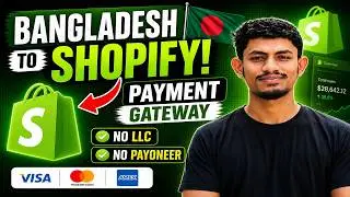 বাংলাদেশ থেকে Shopify Payment Gateway কিভাবে চালু করবেন? | Easy Full Guide