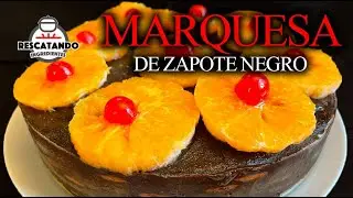 28 Marquesa de zapote negro @