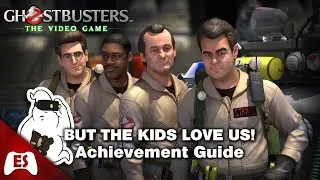 Ghostbusters - But the Kids Love Us - Achievement / Trophy Guide