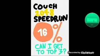 Trying to get top 3 on Couch 2048 Speedrun 16%