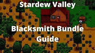 Stardew Valley Blacksmith Bundle Guide