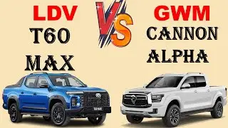 LDV T60 Max Vs GWM Cannon Alpha | Best Double Cab Comparison