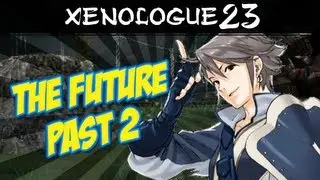 Fire Emblem: Awakening - Xenologue: The Future Past 2