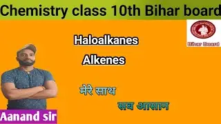 Haloalkanes and Alkenes #alphaclasses #bihar_board