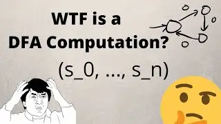 WTF is a DFA Computation?