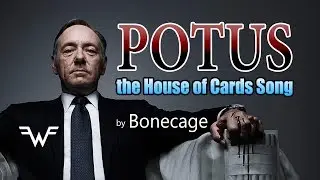 POTUS - The House of Cards Song (Weezer parody)