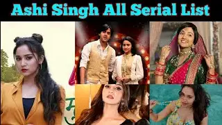 Ashi Singh All Tv Serial List || Uff Yeh Love Hai Mushkil || Meet #ashisingh #uffyehlovehaimushkil