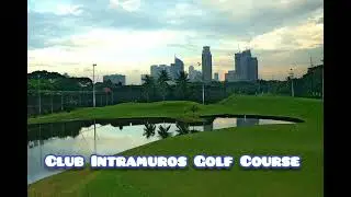 CLUB INTRAMUROS GOLF COURSE