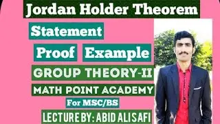 Jordan Holder Theorem || Statement || Proof || Example || Group Theory-II By MATH POINT ACADEMY