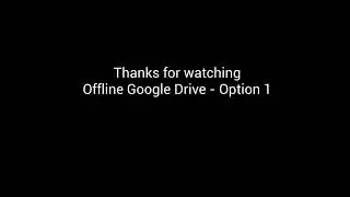 Google Drive Offline - Option 1