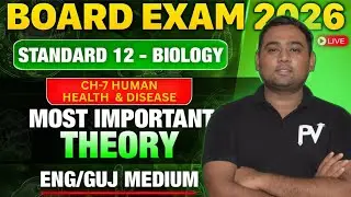 📢Biology MOST IMP THEORY | Chapter 7 | GUJCET + BOARD Preparation 🔥 | English/Gujarati Medium