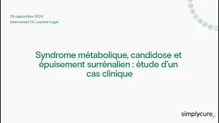 Syndrome métabolique, candidose et épuisement surrénalien : étude d’un cas clinique