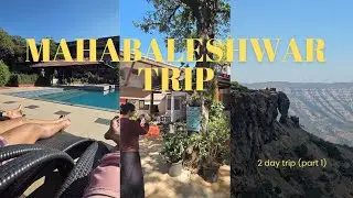 Mahabaleshwar trip with my college friends🫶🏼 | 2 day trip part 1 | Outings, Fun and more🍓✨️