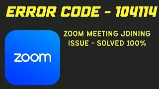 How To Fix ZOOM Error Code 104114 Windows 11/10/8/7 || ZOOM Not Open Problem