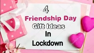 4 Amazing DIY Friendship Day Gift Ideas During Quarantine |Friendship Day Gifts |Friendship Day 2020