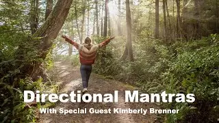 S2 E3:  The Power of Directional Mantras &trade; | Guest: Kimberly Brenner