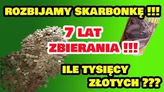 Jak Porządnie Oszczędzić ! Otwarcie Skarbonki Po 7 Latach Zbierania !!!  #70