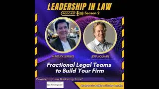 S02E92 Fractional Legal Teams to Build Your Firm with Jeff Holman