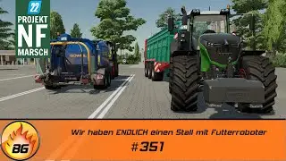 LS22 NF Marsch #351 | Wir haben ENDLICH einen Stall mit Futterroboter | FARMING SIMULATOR 22