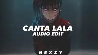 canta lala (best part) - dr mob【edit audio】