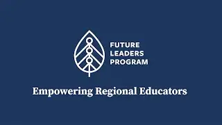 Future Leaders Program - Darwin 2022 - Empowering Regional Educators