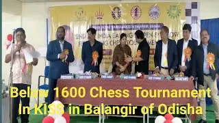 2nd All India Below 1600 Chess Tournament in KISS of Balangir of Odisha by DCAB II 29-31,2023