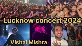 Itni mohabbat mujhe kar jao na koi | vishal Mishra Lucknow concert 2024 | सिंगर विशाल मिश्रा 2024