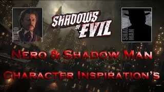 Nero Blackstone & Shadow Man Character Inspirations - Black Ops 3: Zombies Shadows of Evil