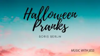 Halloween Pranks   Boris Berlin RCM Preparatory